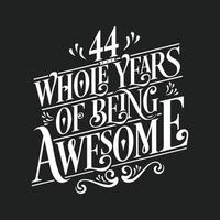 44 Years Birthday and 44 years Anniversary Celebration Typo vector