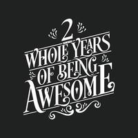 2 Years Birthday and 2 years Anniversary Celebration Typo vector