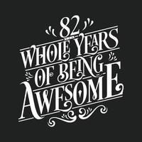 82 Years Birthday and 82 years Anniversary Celebration Typo vector