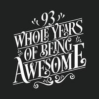 93 Years Birthday and 93 years Anniversary Celebration Typo vector