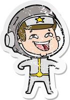 distressed sticker of a cartoon laughing astronaut vector