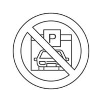 Forbidden sign with parking zone linear icon. Thin line illustration. No parking prohibition. Stop contour symbol. Vector isolated outline drawing