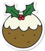 sticker of a quirky hand drawn cartoon christmas pudding vector