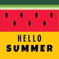 Vector card with watermelon and lettering. Hello summer. Typographic printable banner for summer design. Hand drawing abstract fruit.