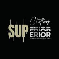 Suerior t-shirt and apparel design vector