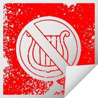 distressed square peeling sticker symbol no music allowed sign vector