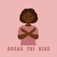 Break the bias trendy illustration with black woman hands crossed. Women equality concept, break stereotype towards all women. vector