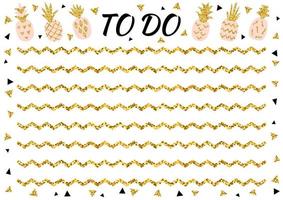 Creative to do list with gold glitter pineapple and triangle. Stylish fashion organizer and schedule. Planner template for print, wedding, school. Vector illustration.