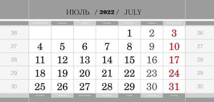 Calendar quarterly block for 2022 year, July 2022. Wall calendar, English and Russian language. Week starts from Monday. vector