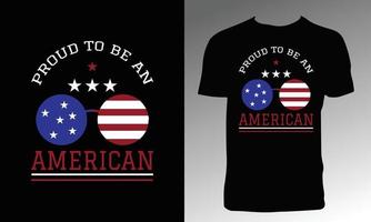 Proud To Be An American T Shirt Design vector