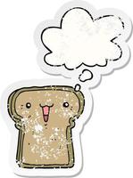 cute cartoon toast and thought bubble as a distressed worn sticker vector