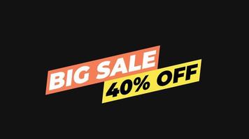 Textanimationsgrafik von Big Sale 40 off perfekt für Bannergeschäft, Marketing und Werbung transparenter Hintergrund video