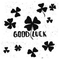Good luck brush ink lettering cute handwriting, clover shamrock Saint Patrick, can be used for greeting cards. Vector illustration.