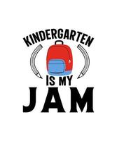 Kindergarten is my jam back to school vector
