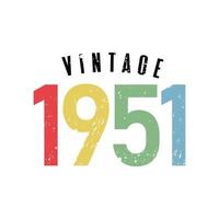 vintage 1951, nacido en 1951 diseño de tipografía de cumpleaños vector