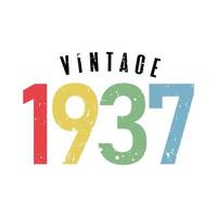 vintage 1937, Born in 1937 birthday typography design vector