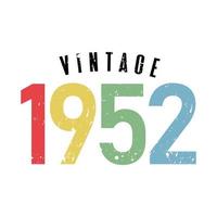 vintage 1952, nacido en 1952 diseño de tipografía de cumpleaños vector