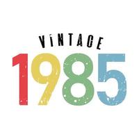 vintage 1985, nacido en 1985 diseño de tipografía de cumpleaños vector