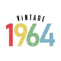 vintage 1964, Born in 1964 birthday typography design vector