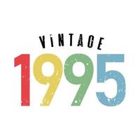 vintage 1995, nacido en 1995 diseño de tipografía de cumpleaños vector