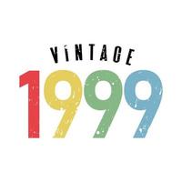 vintage 1999, nacido en 1999 diseño de tipografía de cumpleaños vector