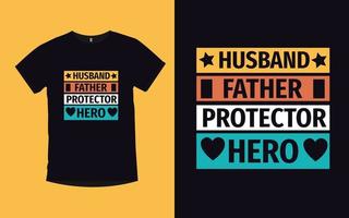 Modern typography quotes t-shirt design with father vector