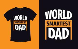 Modern typography quotes t-shirt design with father vector