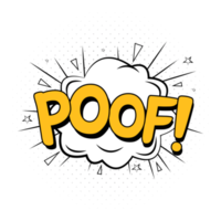 Poof comic explosion. Comic blast vector with bubble. Cartoon burst with yellow wordings and clouds. Funny explosion bubbles for cartoons with white and yellow colors. Comics poof text effect. png
