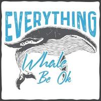 Whale shark typography quote retro vintage illustration vector tshirt design