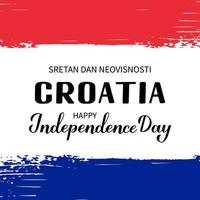 Croatia Independence Day inscription in English and Croatian languages. Vector template for typography poster, banner, flyer, greeting card, etc