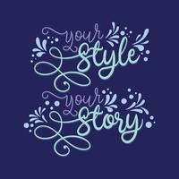 Inspiring Creative Motivation Quote Poster Concept, your style your story vector