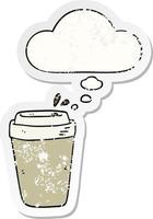 cartoon coffee cup and thought bubble as a distressed worn sticker vector