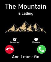 Mountain is calling and I must go Hiking Camping T-Shirt, Mountain Camping Gift. Funny Tee perfect for any adventurer, wanderlust lovers or hikers. calling style vector