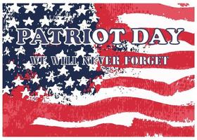 Patriot Day banner with USA flag. Grunge texture. Vector illustration.