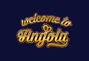 Welcome To Angola Word Text Creative Font Design Illustration. Welcome sign vector