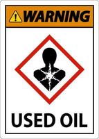 Warning Used Oil Sign On White Background vector