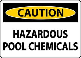 Caution Hazardous Pool Chemicals On White Background vector