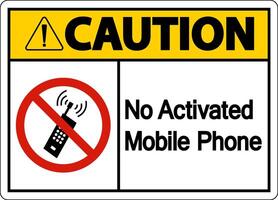 Caution No Activated Mobile Phone Sign On White Background vector