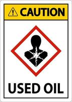 Caution Used Oil Sign On White Background vector