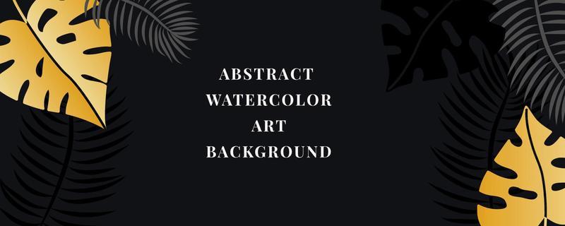 Vector background of watercolor art. Wallpaper design with a brush. black, gold, brushes, circles, palm leaves, monstera leaf, abstract shapes