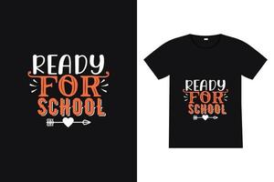 Ready for school t-shirt design. Back to school lettering quote vector for posters, t-shirts, cards, invitations, stickers, banners, advertisement and other uses.