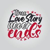la verdadera historia de amor nunca termina el día de san valentín cita de caligrafía escrita a mano corazones aislados con diseño de ilustración de fondo. vector
