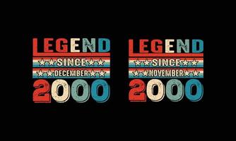 Legend since November and December 2000 T shirt Design. vector