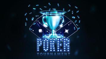 Poker tournament, banner with neon casino playing cards, poker chips, cup of winner and symbol with lamp bulbs