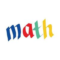 Letters that make up math words. Typography math. Colorful math writing. Editable vector in EPS10