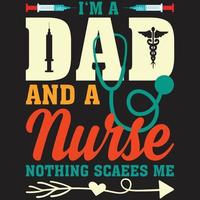 I'm A Dad And Nurse T-shirt vector