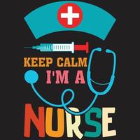Keep Calm I'm A Nurse T-Shirt vector