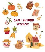 Autumn items. Autumn bundle of cute and cozy design elements. Greeting card small autumn pleasures with house, tea, pumpkin, book, berries and sweets poster template. Vector flat cartoon illustration