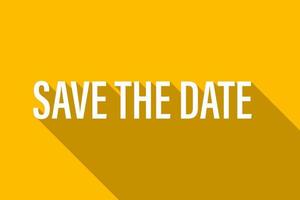 Save the date with long shadow text on yellow background with copy space for business, marketing, flyers, banners, presentations and posters. vector illustration