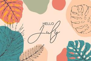 Hello july greetings with soft background design vector